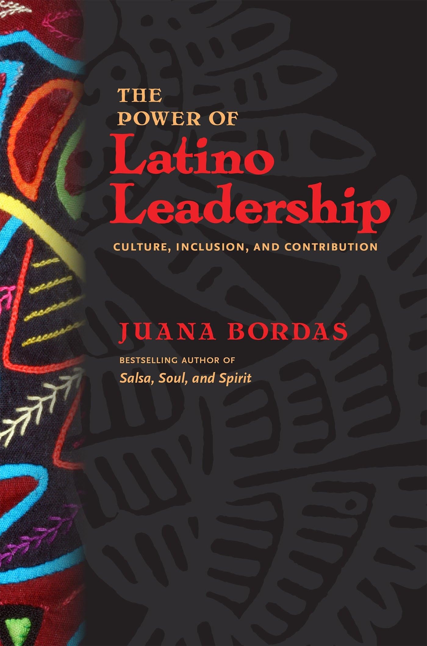 The Power of Latino Leadership: Culture, Inclusion, and Contribution Books