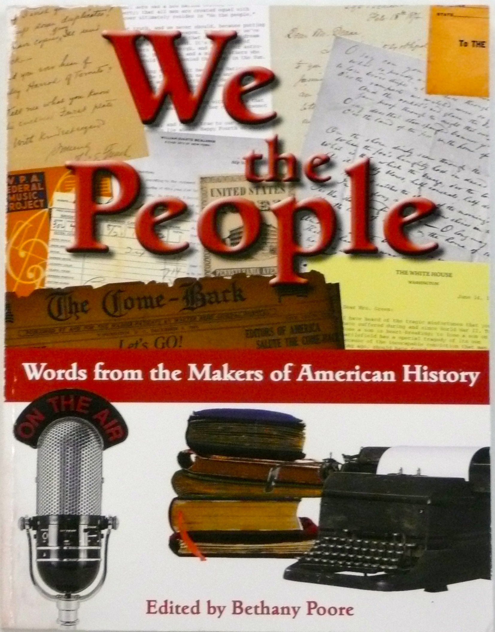 We the People - Words from the Makers of American History Books