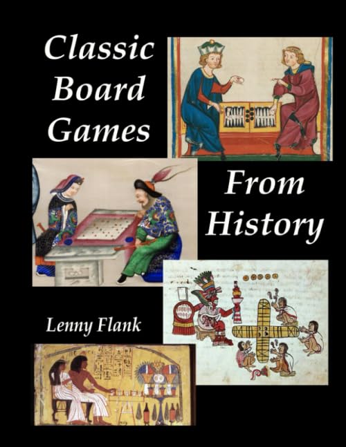 Classic Board Games From History: A Collection of Twenty Games Around the World From Ancient Egypt, Rome, the Vikings, the Aztecs, and More Leisure & Fun