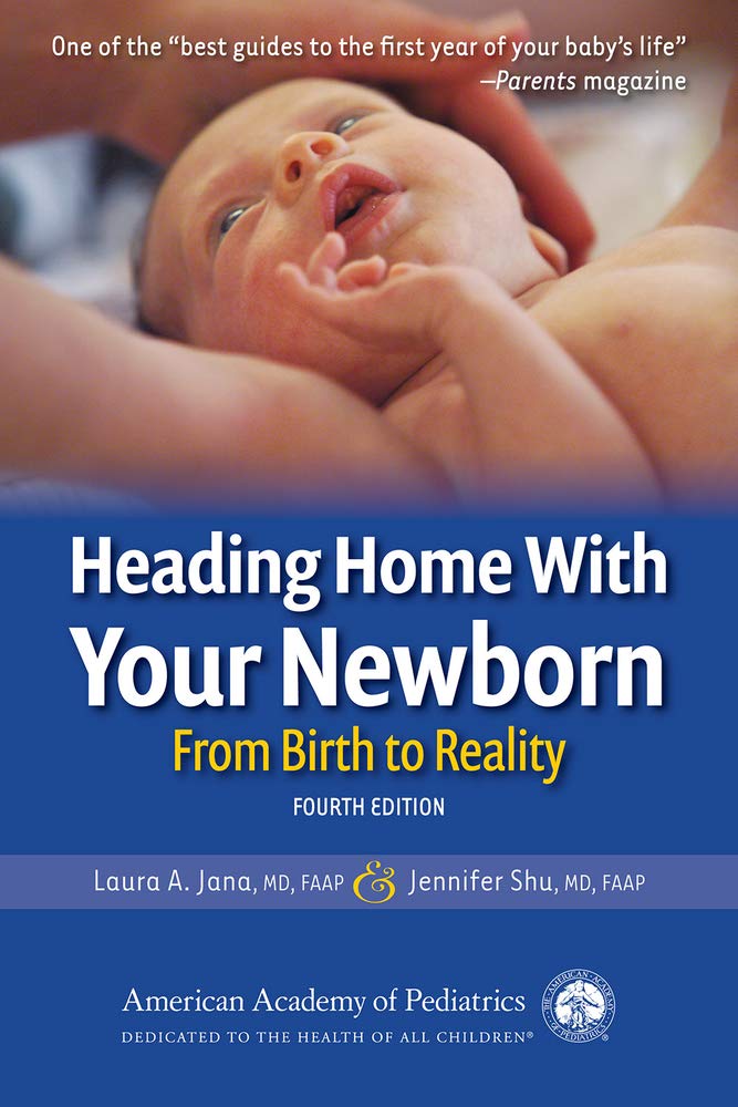 Heading Home with Your Newborn: From Birth to Reality Parents & Children