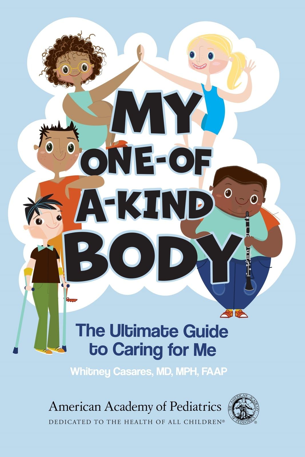 My One-of-a-kind Body: The Ultimate Guide to Caring for Me Non-fiction