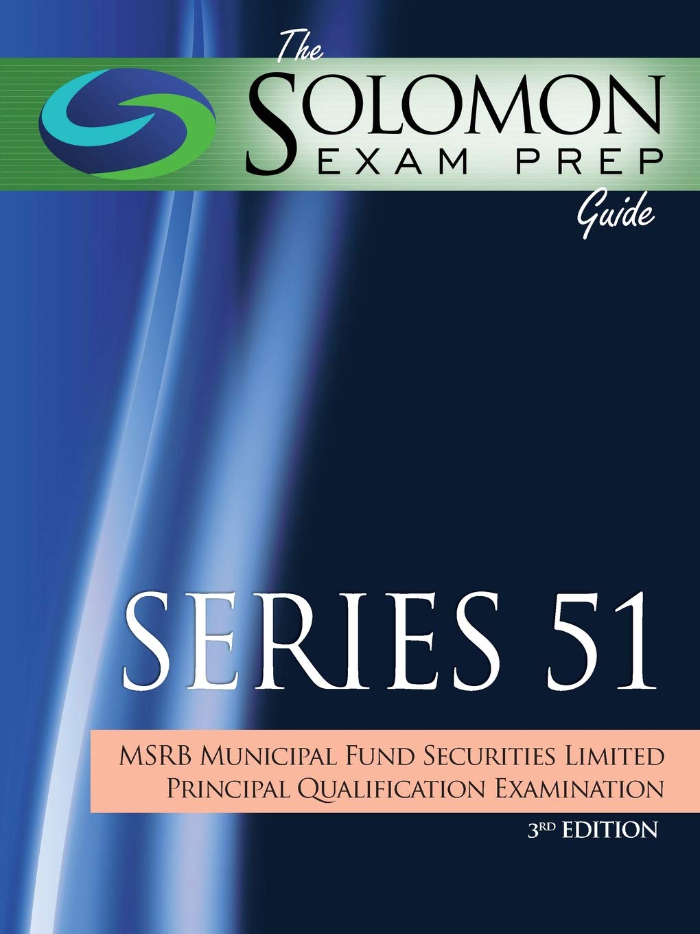The Solomon Exam Prep Guide: Series 51 - MSRB Municipal Fund Securities Limited Principal Qualification Examination Business, Finance & Career