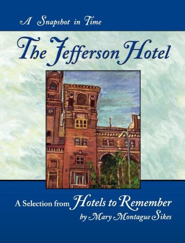 The Jefferson Hotel: A Snapshot in Time Travel