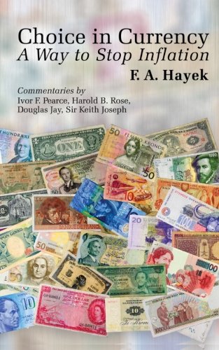 Choice in Currency: A Way to Stop Inflation Business, Finance & Career
