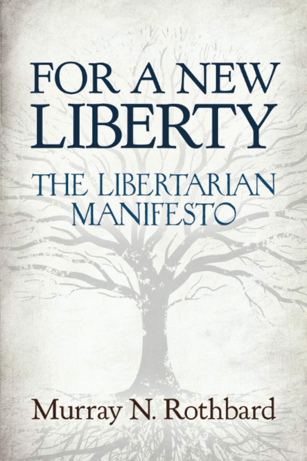 For a New Liberty: The Libertarian Manifesto Philosophy