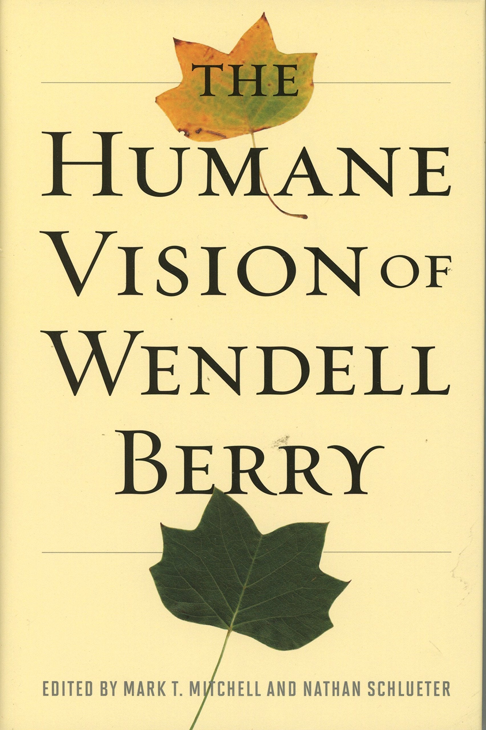 The Humane Vision of Wendell Berry Contemporary literature