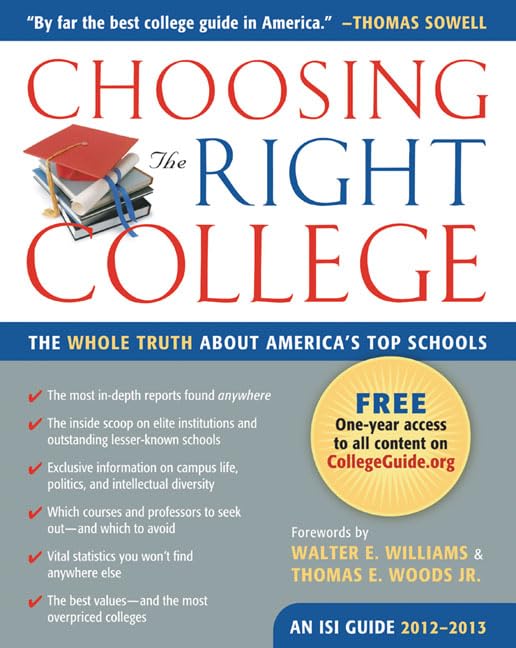 Choosing the Right College 2012-13: The Whole Truth About America's Top Schools Business, Finance & Career