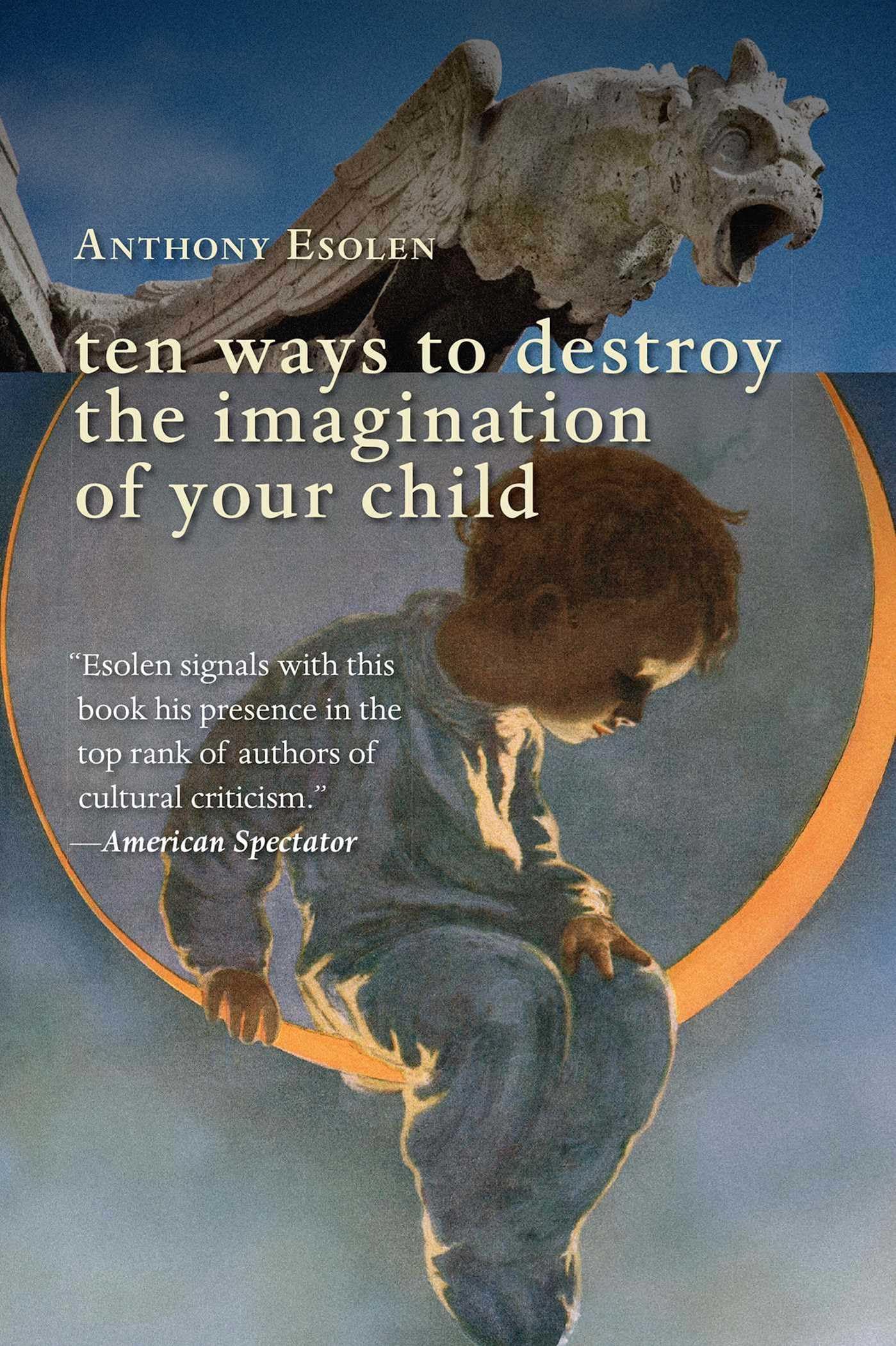 Ten Ways to Destroy the Imagination of Your Child Medicine