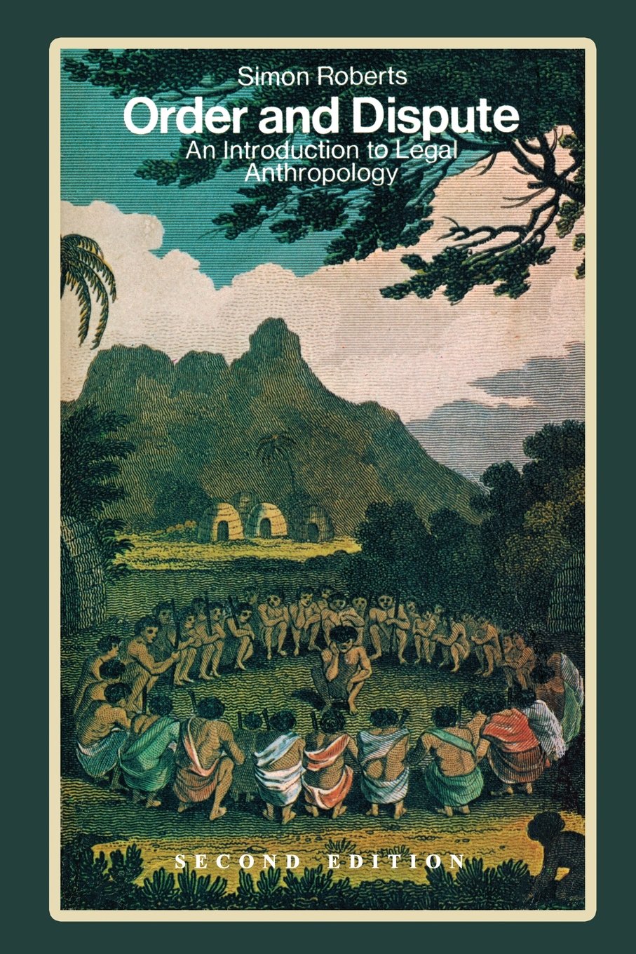 Order and Dispute: An Introduction to Legal Anthropology book