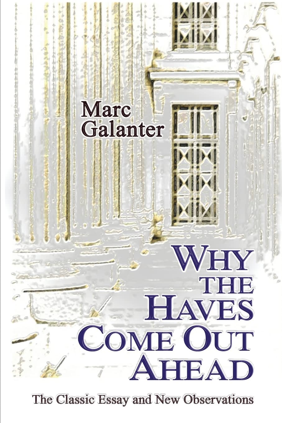Why the Haves Come Out Ahead: The Classic Essay and New Observations Law