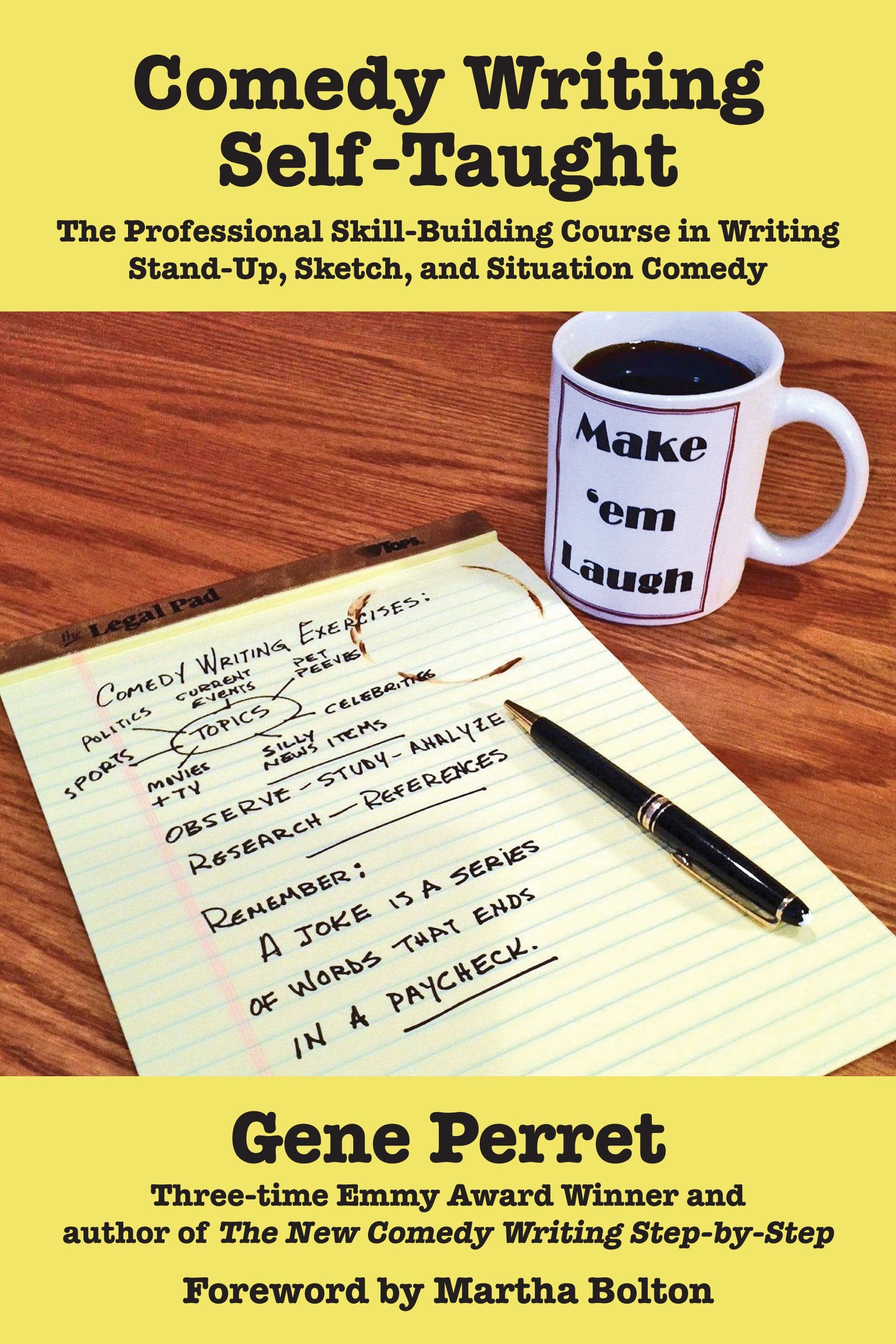 Comedy Writing Self-Taught: The Professional Skill-Building Course in Writing Stand-Up, Sketch, and Situation Comedy Business, Finance & Career