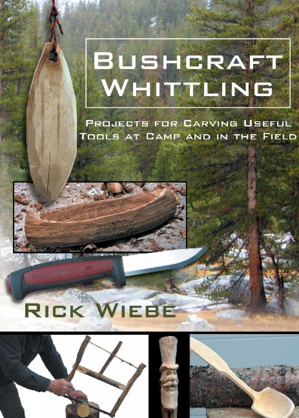 Bushcraft Whittling: Projects for Carving Useful Tools at Camp and in the Field Hobbies & Crafts