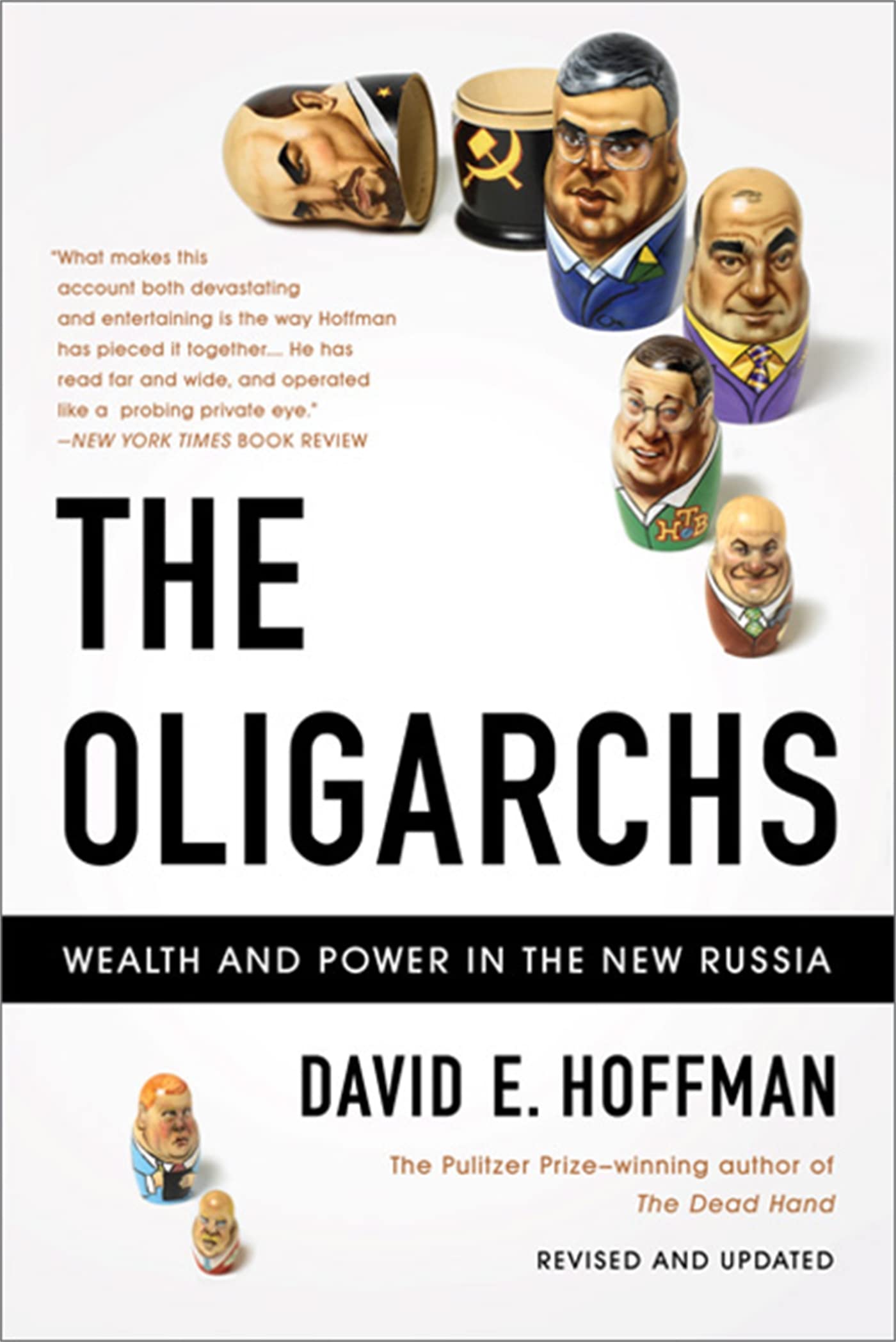 The Oligarchs: Wealth And Power In The New Russia Politics & Society