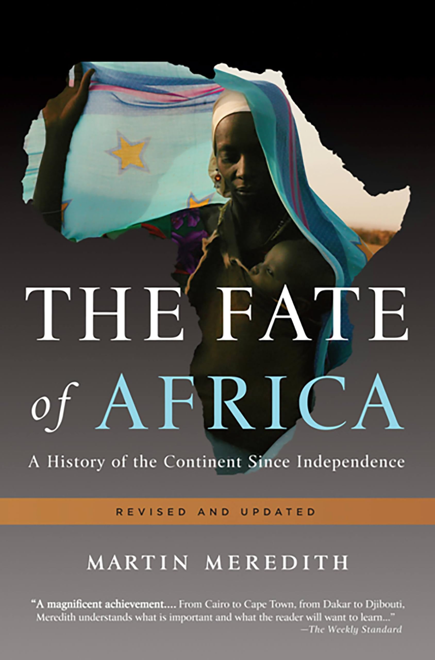 The Fate of Africa: A History of the Continent Since Independence Politics & History