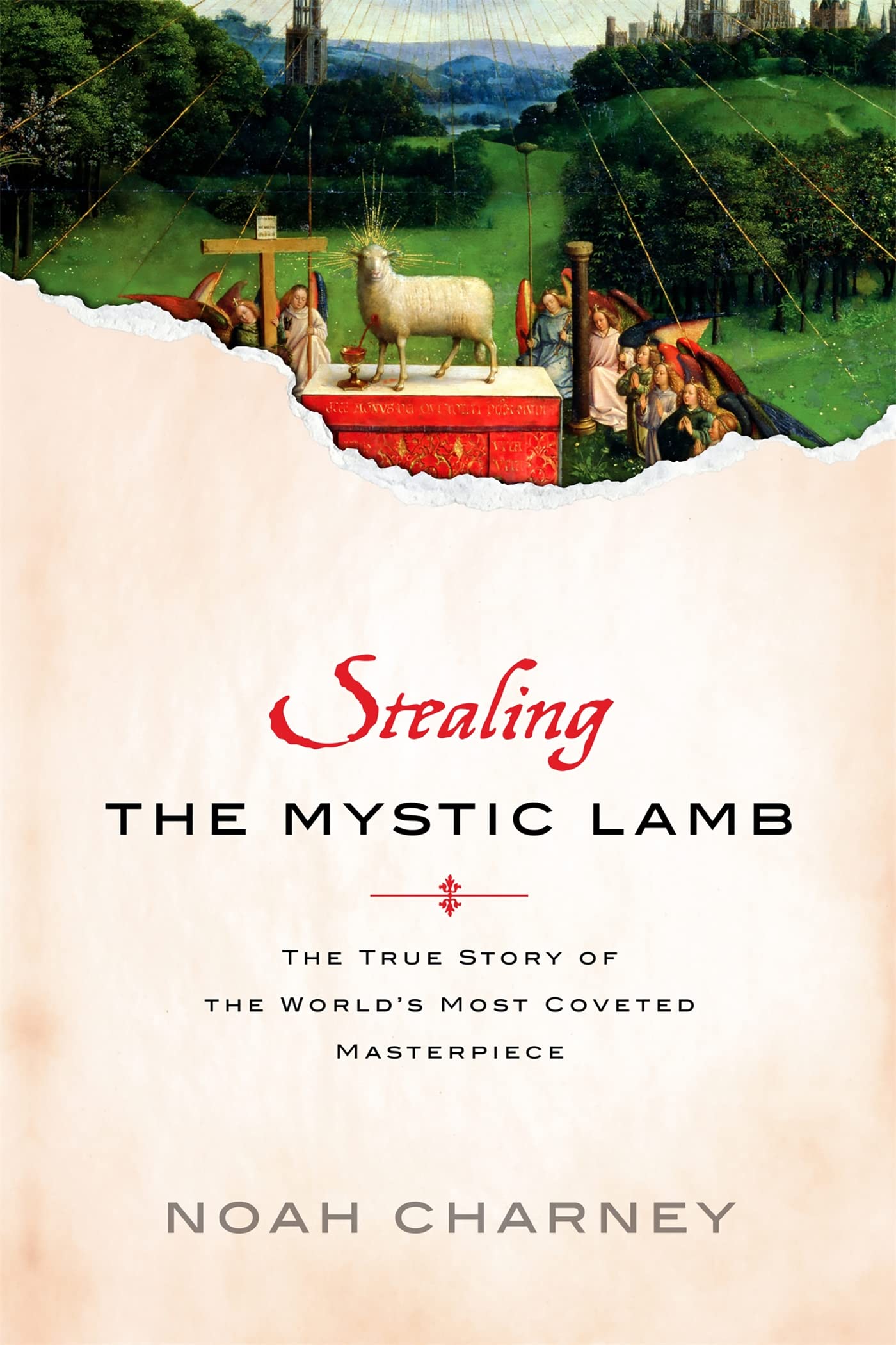Stealing the Mystic Lamb: The True Story of the World's Most Coveted Masterpiece Social Sciences