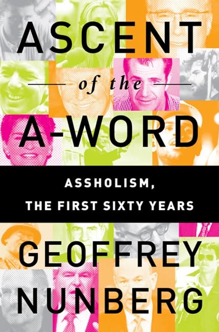 Ascent of the A-Word: Assholism, the First Sixty Years Social Sciences
