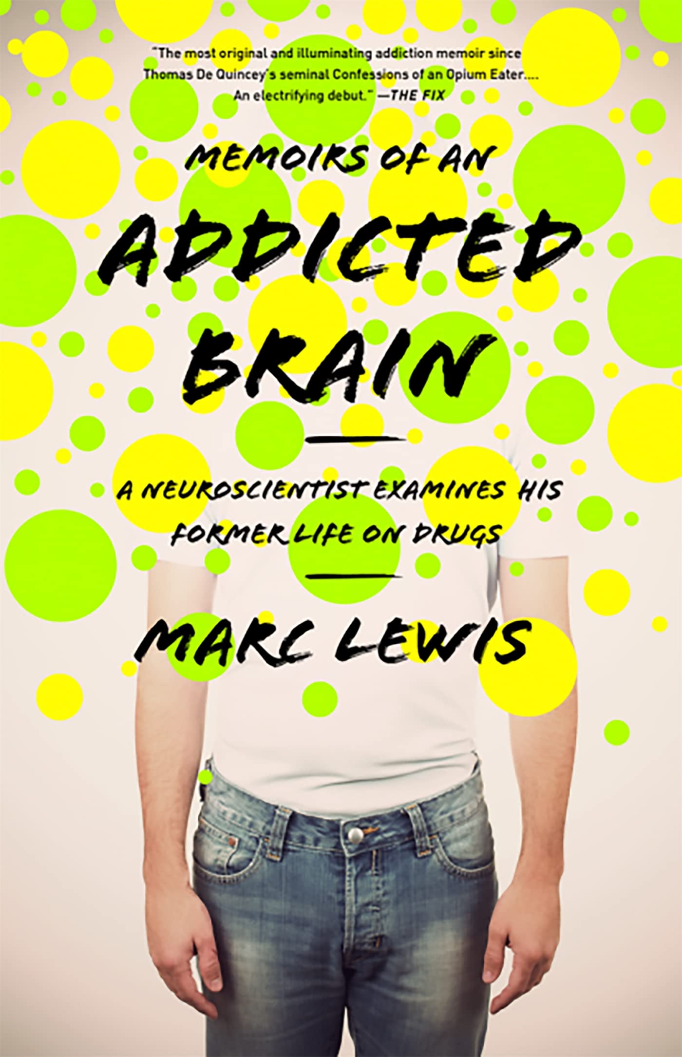 Memoirs of an Addicted Brain Medicine