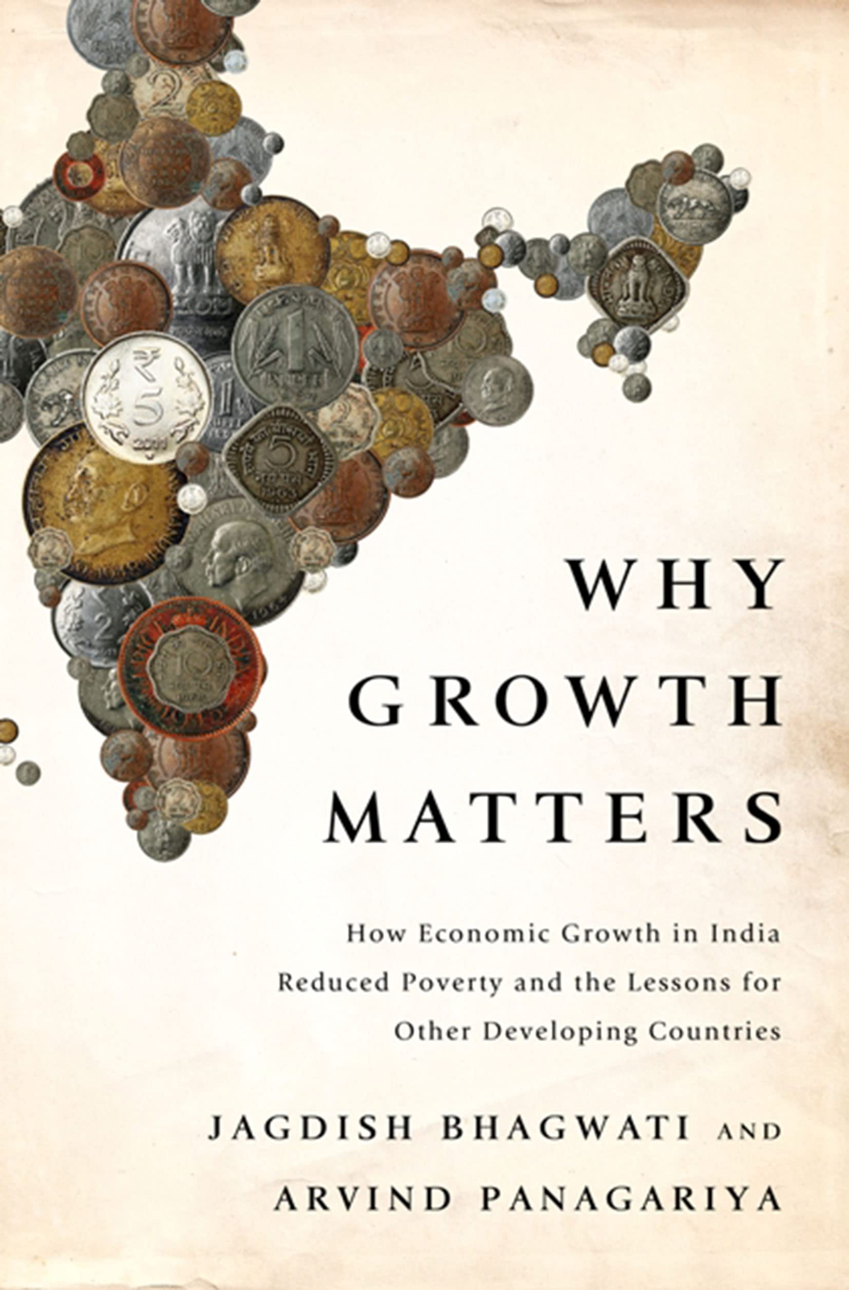 Why Growth Matters: How Economic Growth in India Reduced Poverty and the Lessons for Other Developing Countries Law