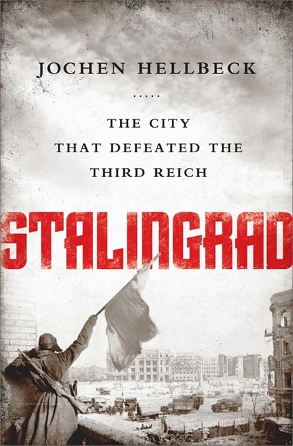 Stalingrad: The City that Defeated the Third Reich book
