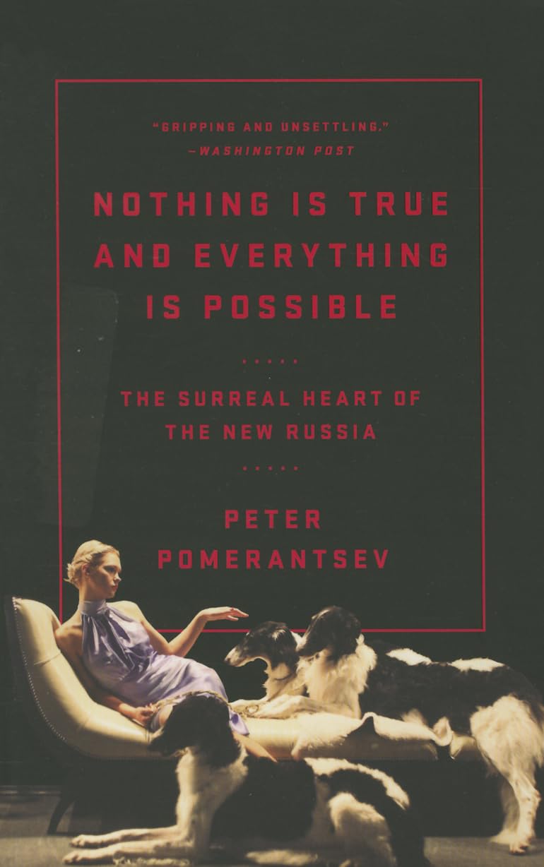 Nothing Is True and Everything Is Possible: The Surreal Heart of the New Russia Social Sciences