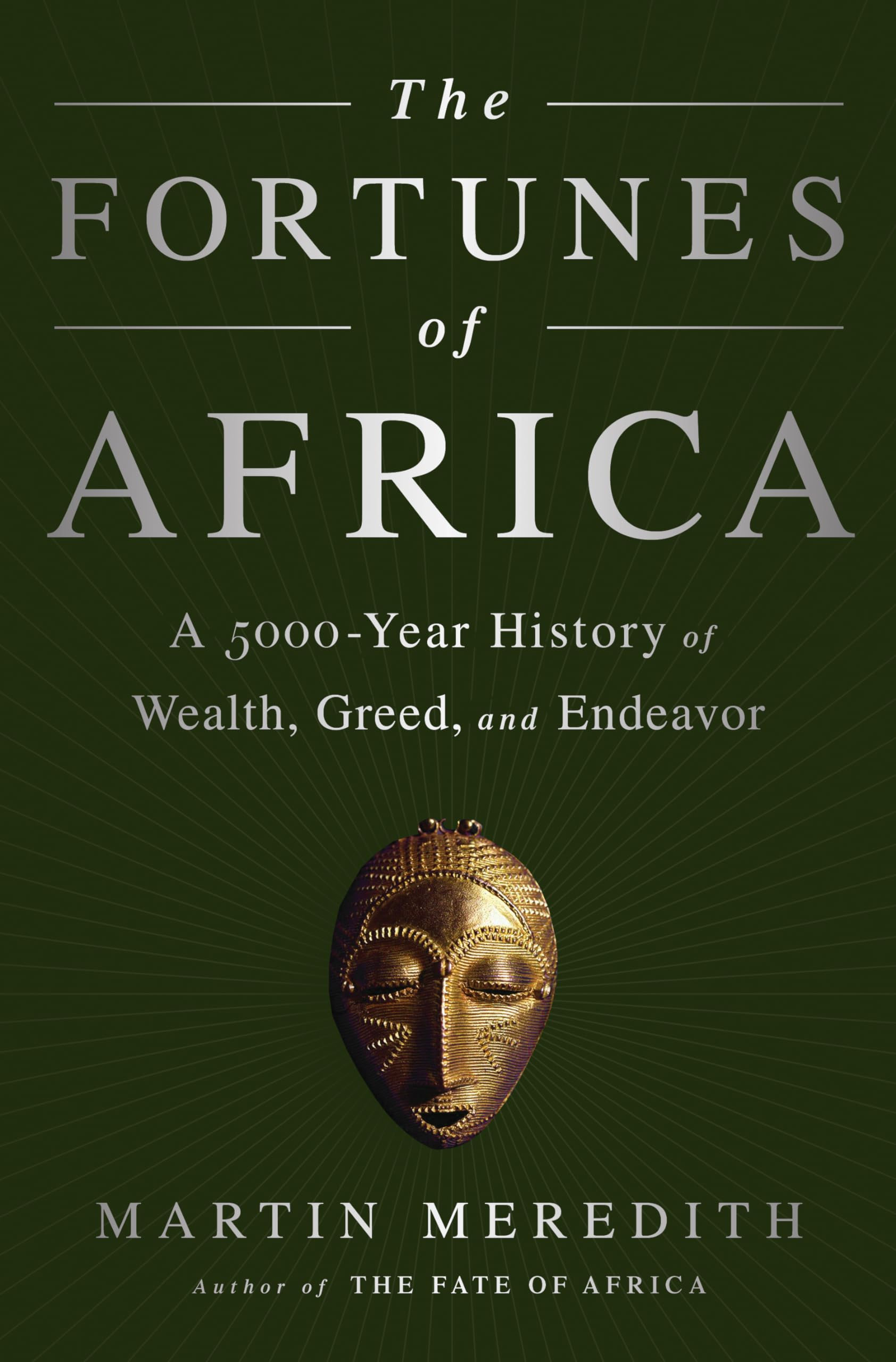 The Fortunes of Africa: A 5000-Year History of Wealth, Greed, and Endeavor book