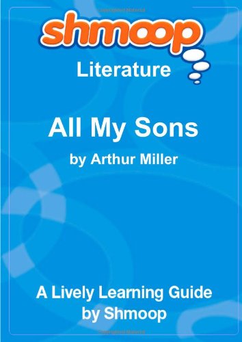 All My Sons: Shmoop Literature Guide Learning & Reference