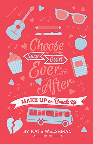 Make Up or Break Up (Choose Your Own Ever After) Non-fiction