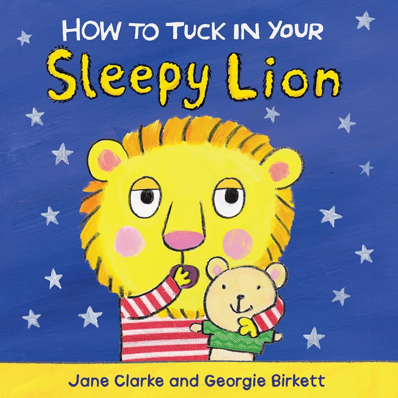 How to Tuck in Your Sleepy Lion Novels & Short Stories