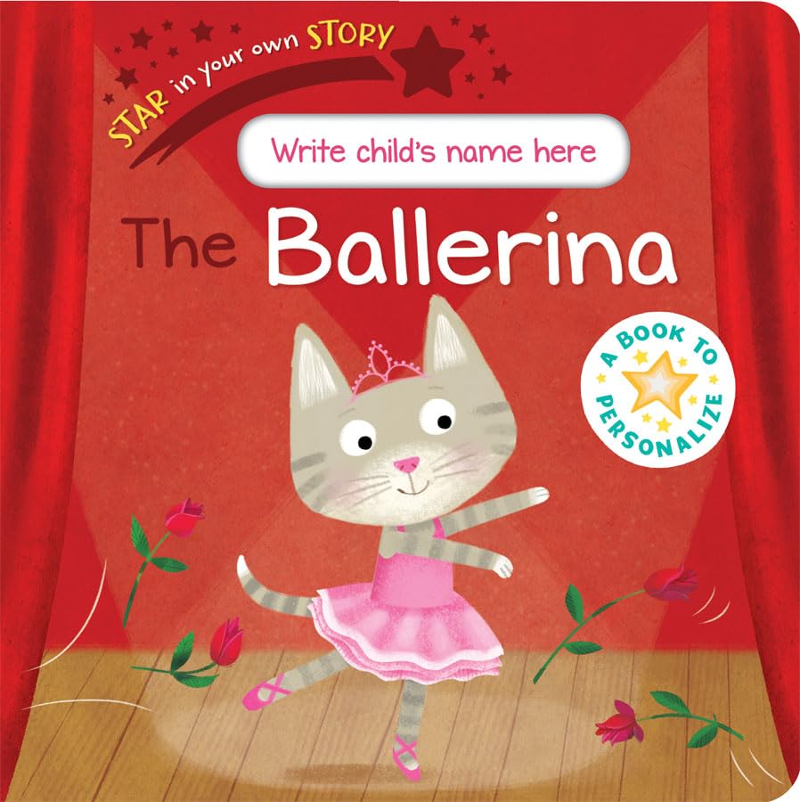 Star in Your Own Story the Ballerina Non-fiction