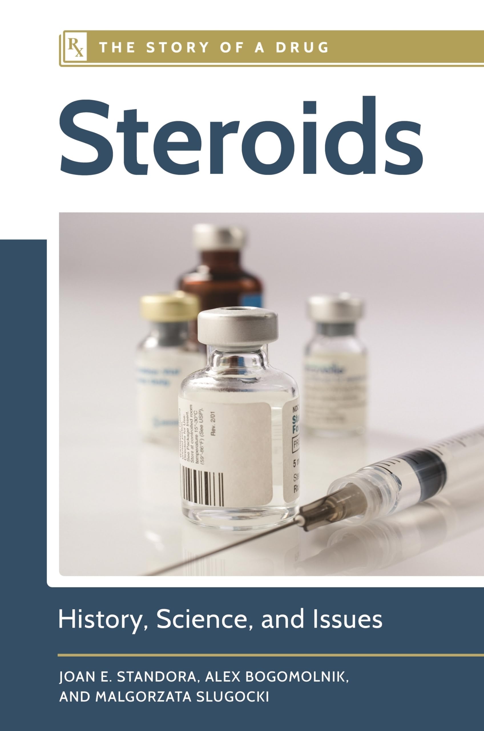 Steroids: History, Science, and Issues (The Story of a Drug) Medicine