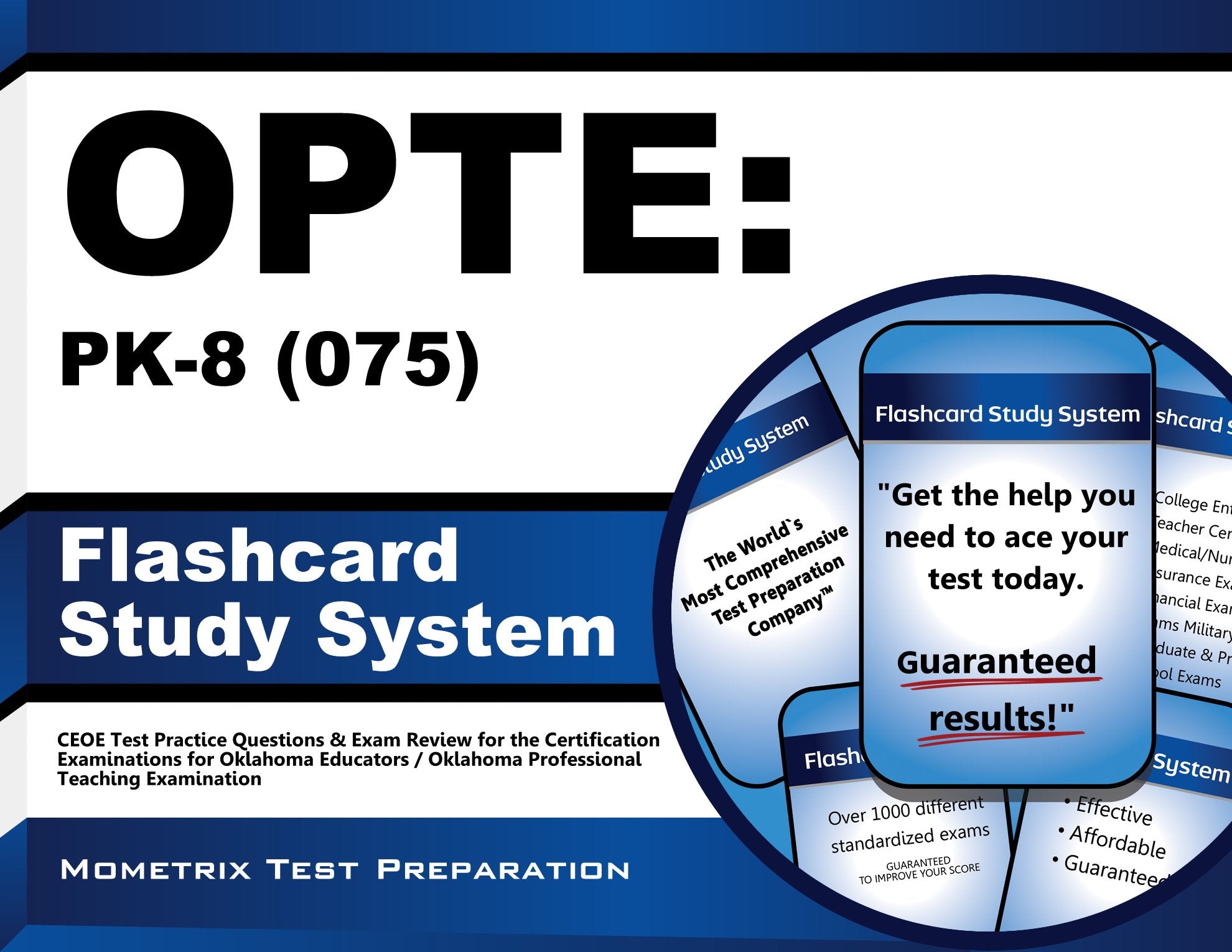 Opte: Pk-8 (075) Flashcard Study System: Ceoe Test Practice Questions & Exam Review for the Certification Examinations for Oklahoma Educators / ... / Oklahoma Professional Teaching Examination Reference Books