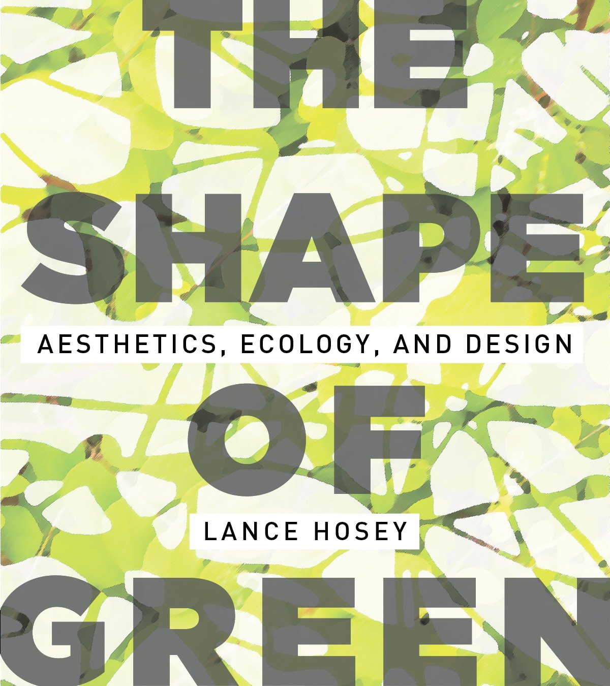 The Shape of Green: Aesthetics, Ecology, and Design Architecture
