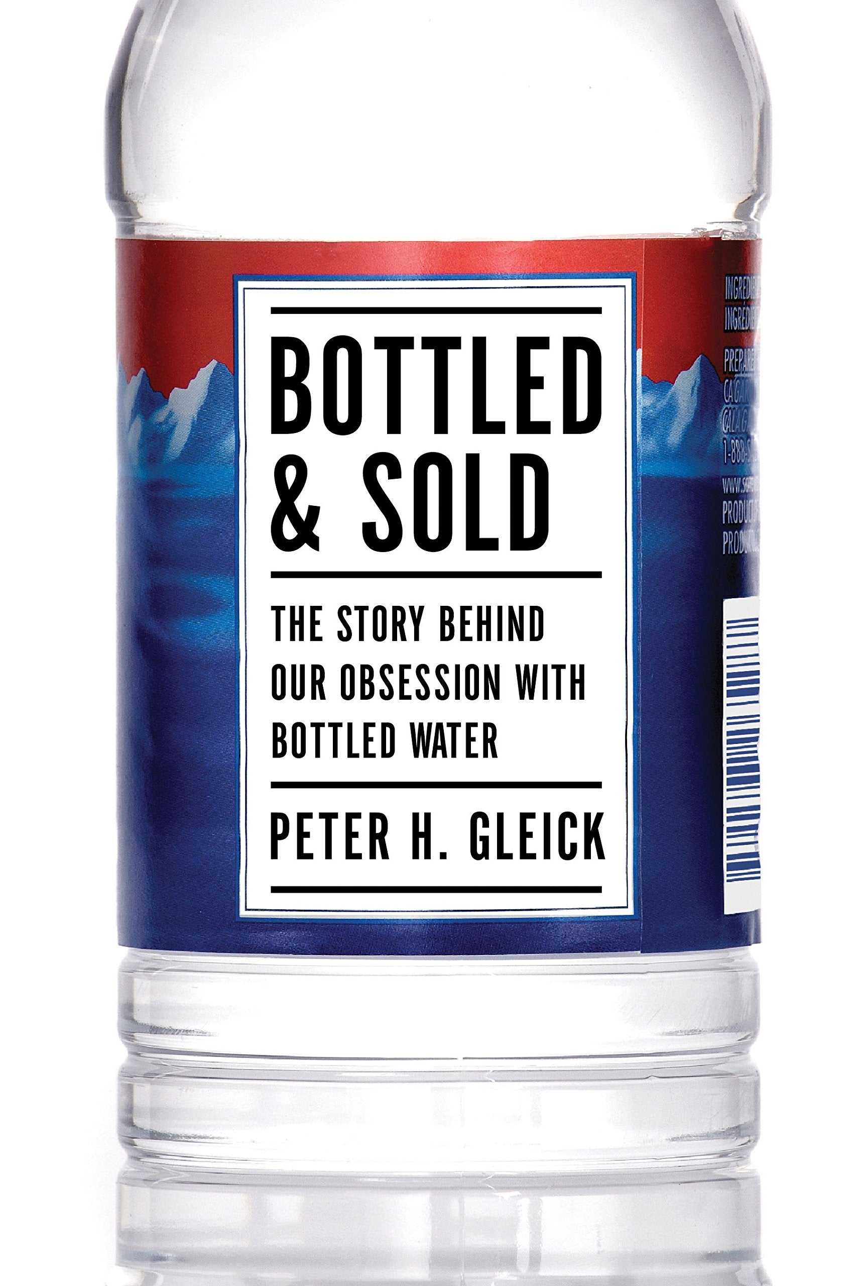 Bottled and Sold: The Story Behind Our Obsession with Bottled Water Social Sciences