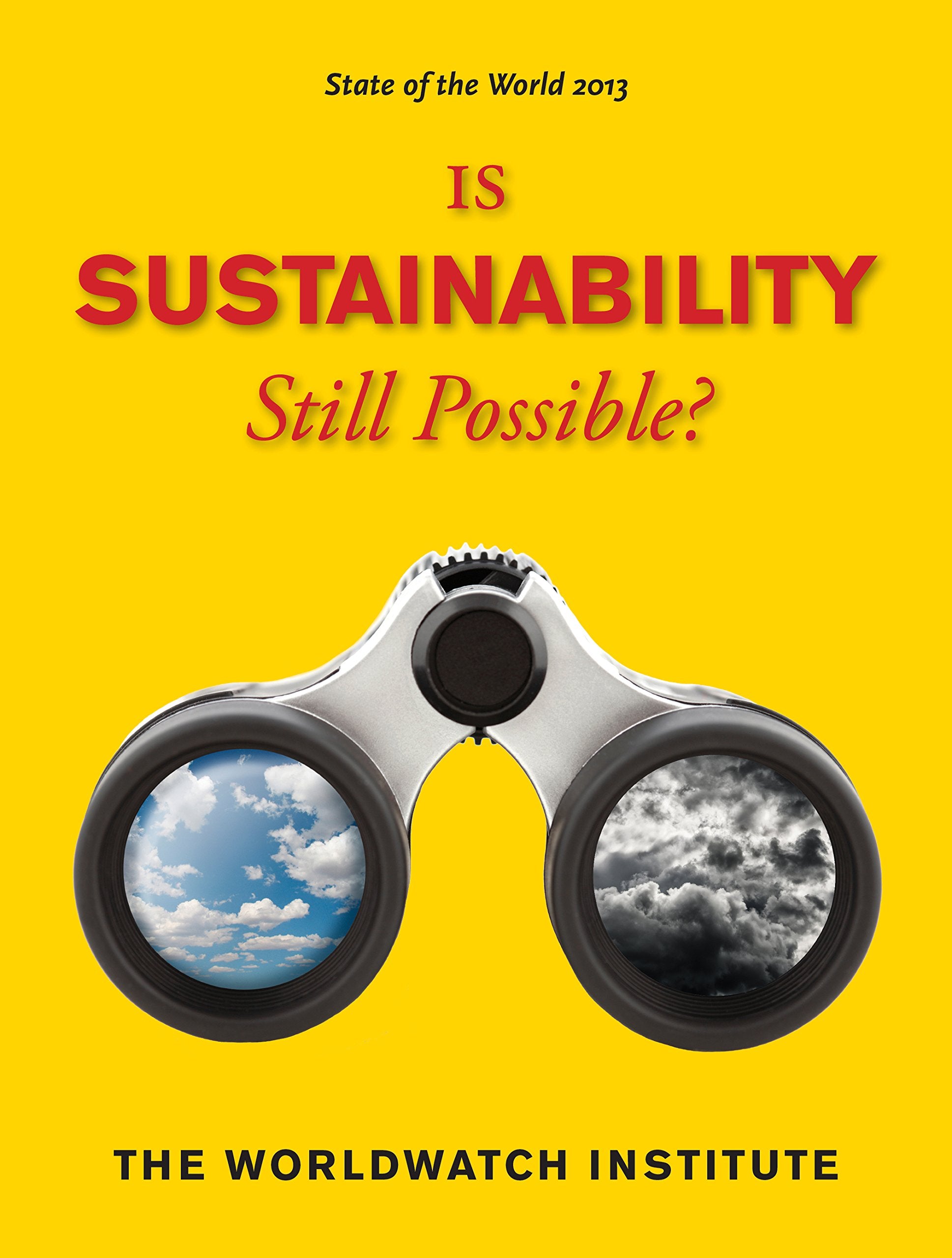 State of the World 2013: Is Sustainability Still Possible? Business, Finance & Career