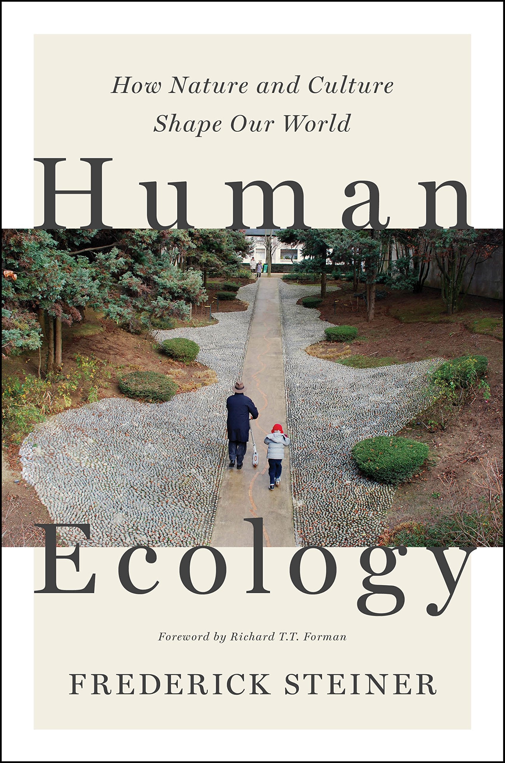 Human Ecology: How Nature and Culture Shape Our World Social Sciences