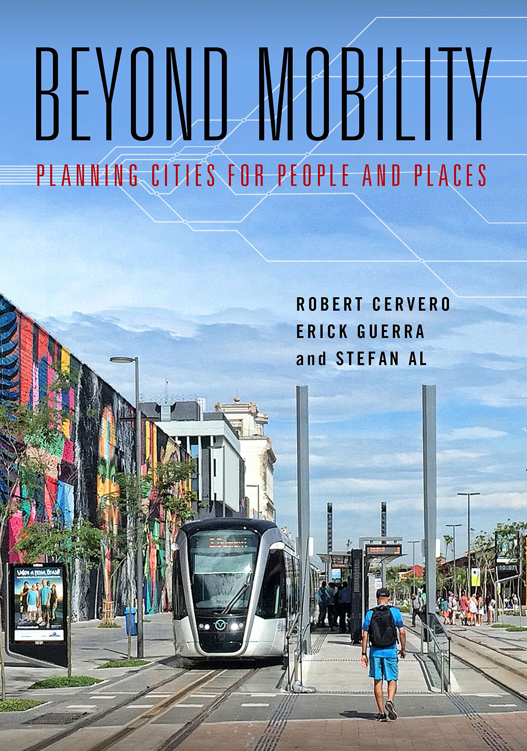 Beyond Mobility: Planning Cities for People and Places Social Sciences