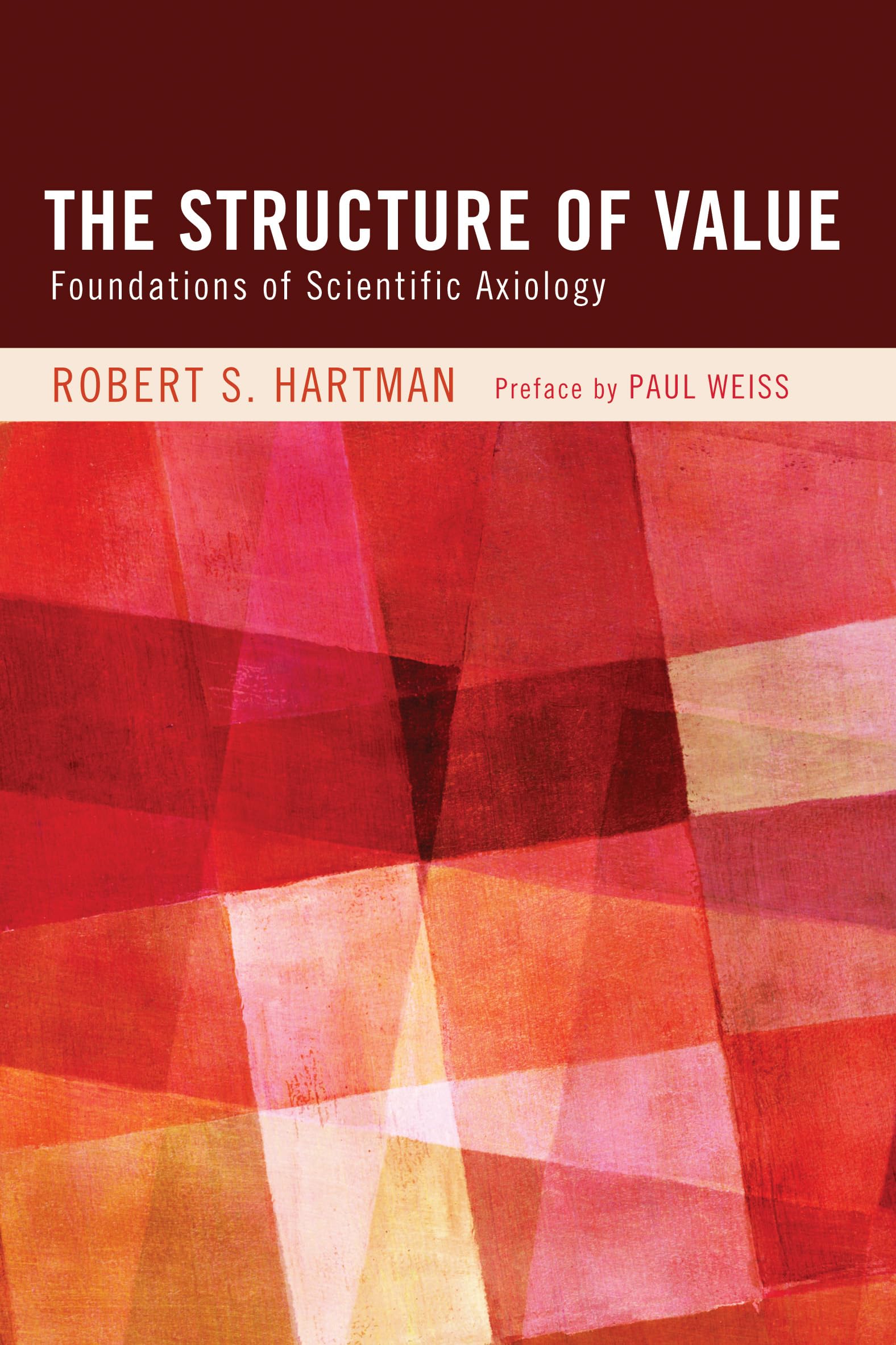 The Structure of Value: Foundations of Scientific Axiology Philosophy