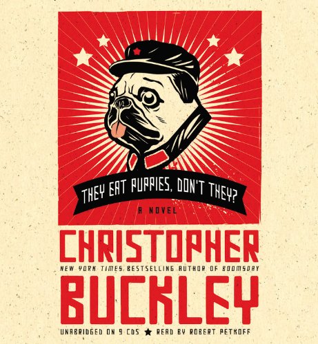 They Eat Puppies, Don't They?: A Novel cd