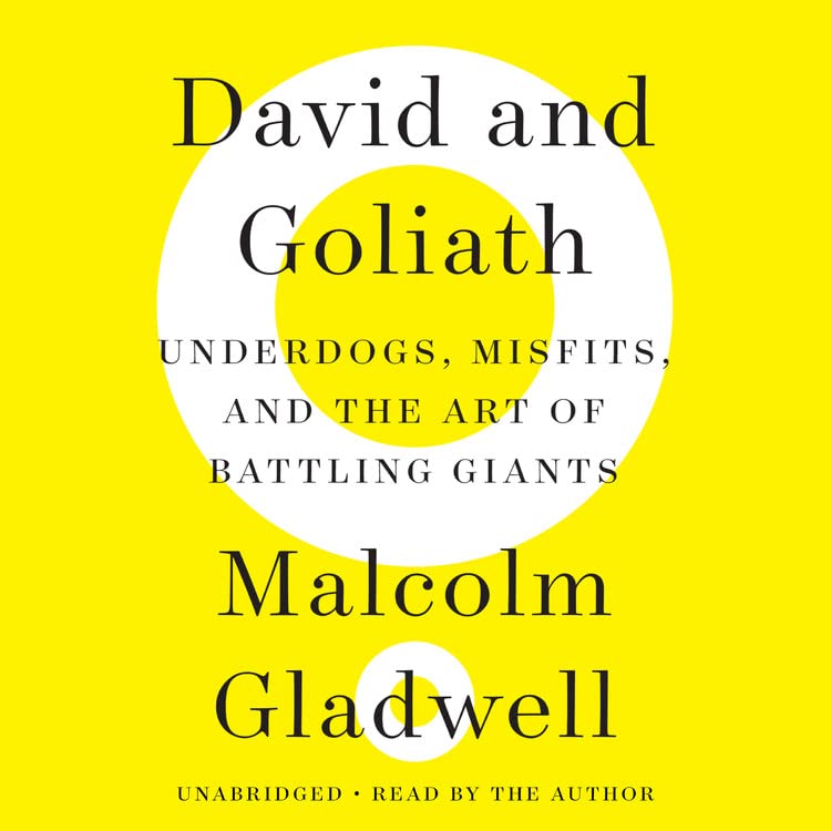 David and Goliath: Underdogs, Misfits, and the Art of Battling Giants Social Sciences