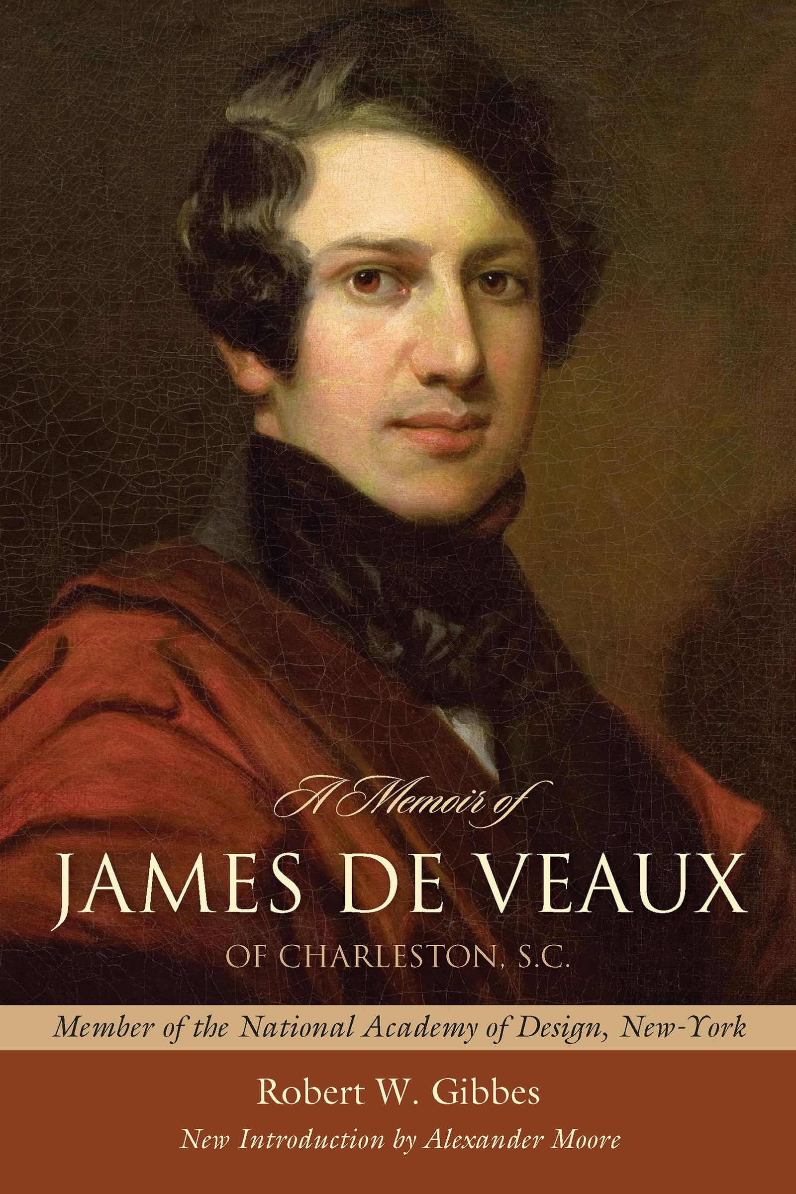 A Memoir of James de Veaux of Charleston, S.C.: Member of the National Academy of Design, New-York (Southern Classics) Social Sciences