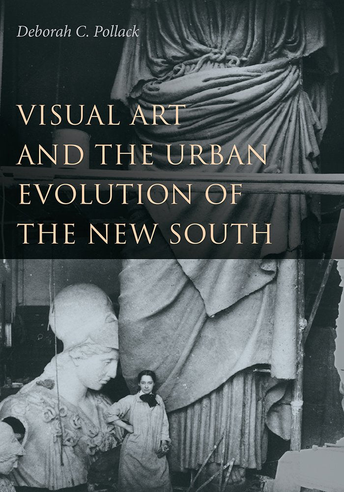 Visual Art and the Urban Evolution of the New South Film, Art & Culture