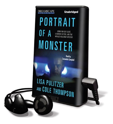 Portrait of a Monster: Joran Van Der Sloot, a Murder in Peru, and the Natalee Holloway Mystery (Playaway Adult Nonfiction) Politics & Society Books