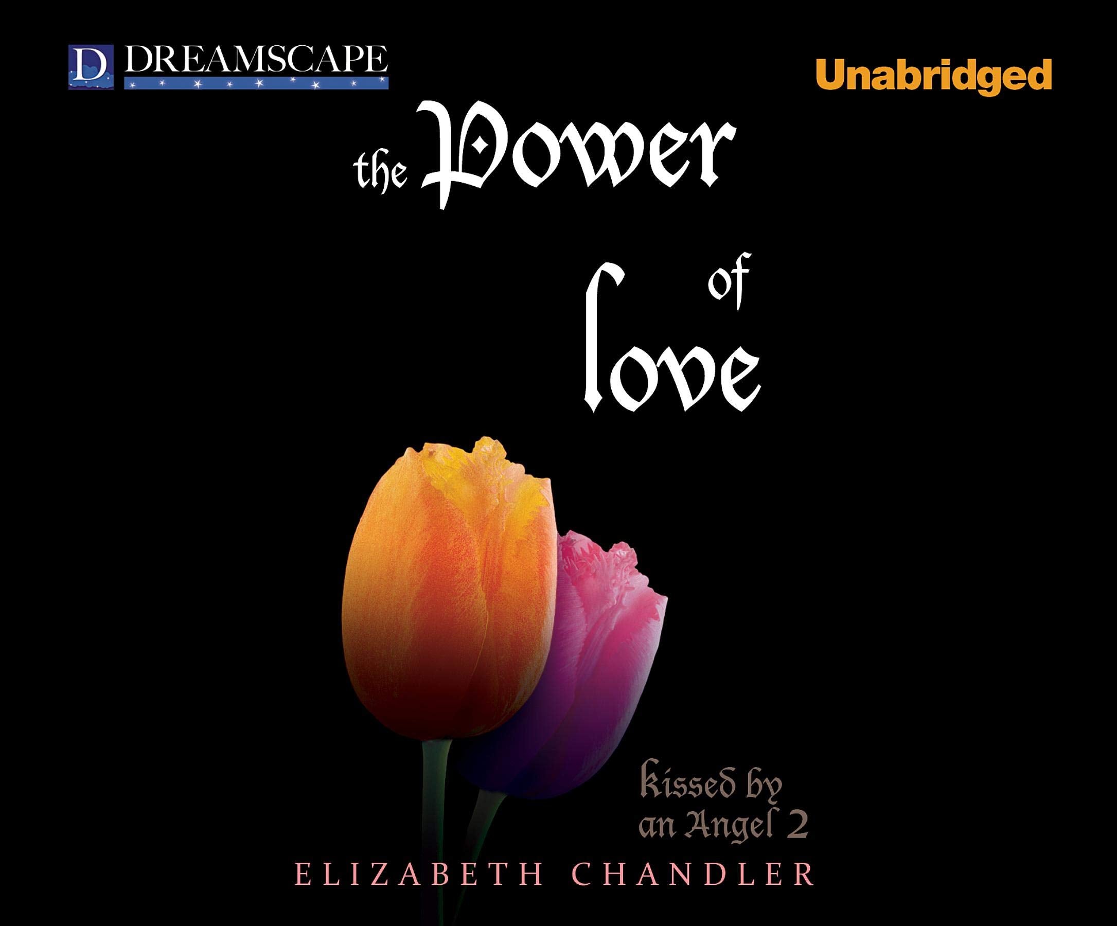 The Power of Love (Kissed by an Angel, Band 2) Contemporary literature