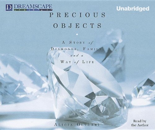 Precious Objects: A Story of Diamonds, Family, and a Way of Life Social Sciences