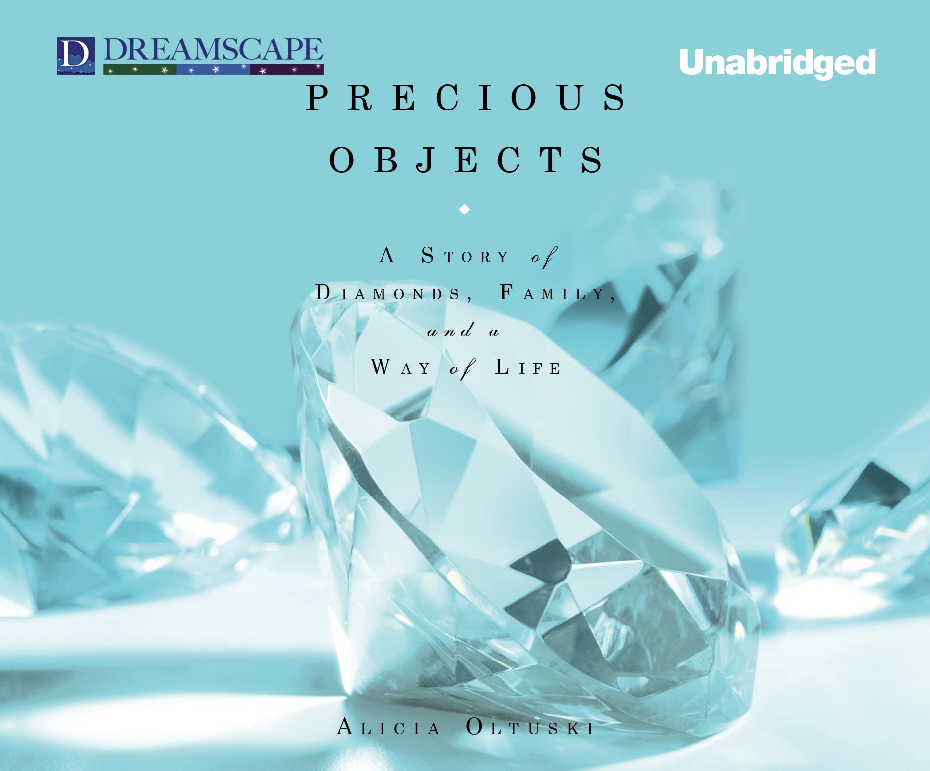 Precious Objects: A Story of Diamonds, Family, and a Way of Life Books