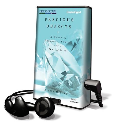 Precious Objects: A Story of Diamonds, Family, and a Way of Life (Playaway Adult Nonfiction) Social Sciences