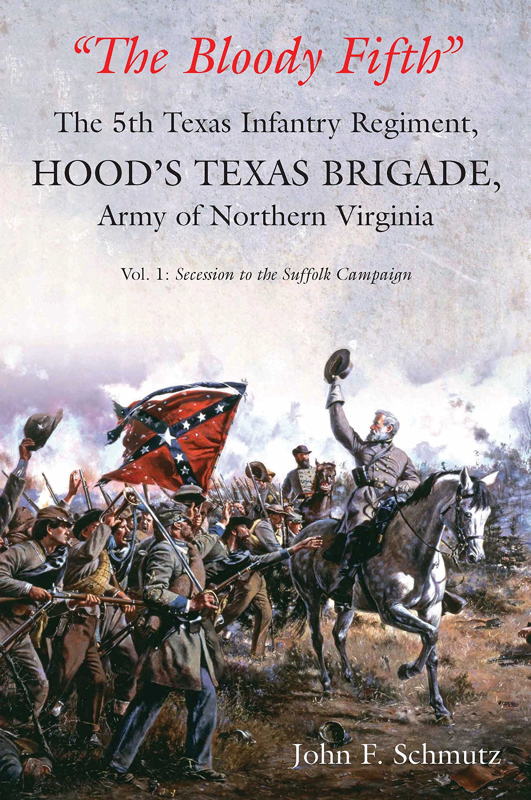"The Bloody Fifth": The 5th Texas Infantry, Hood's Texas Brigade, Army of Northern Virginia Social Sciences