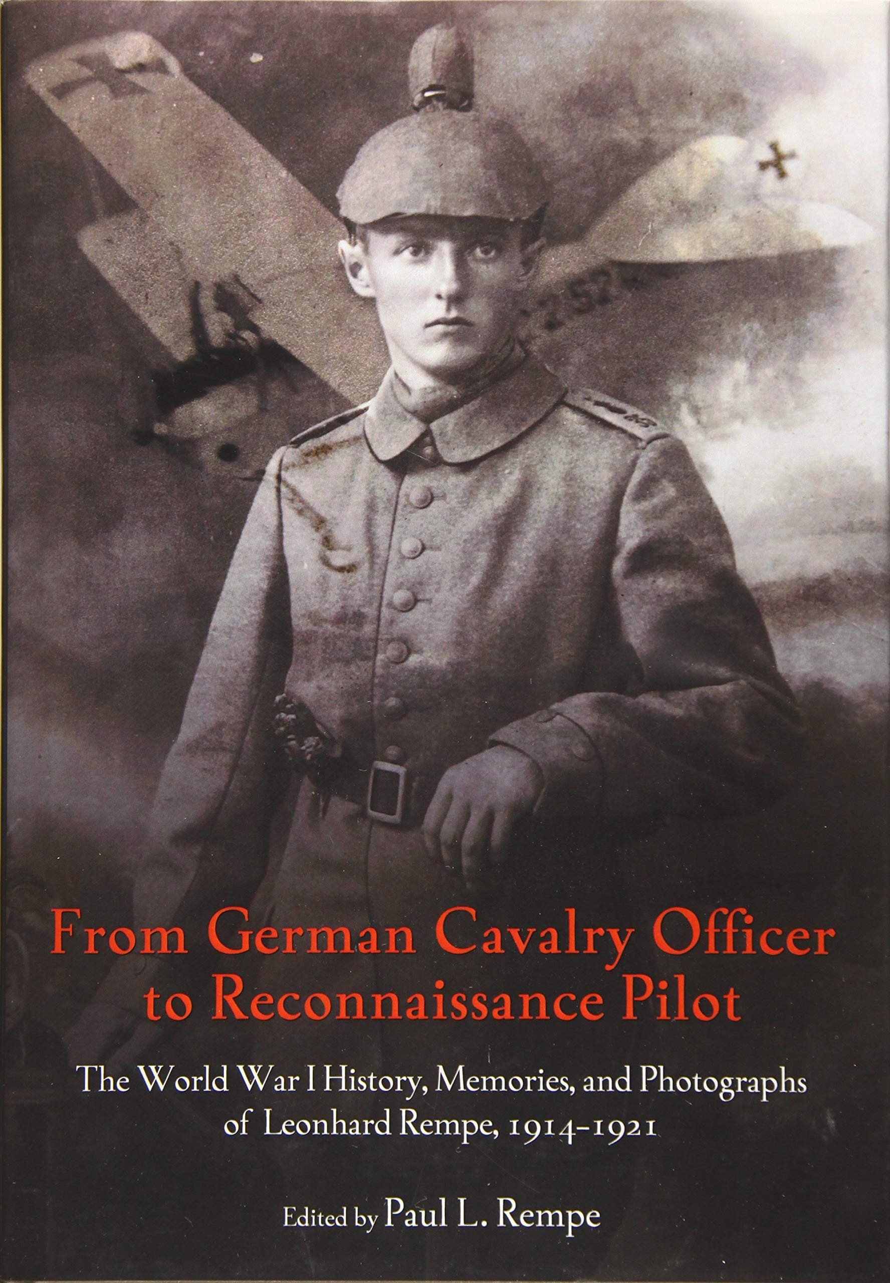 From German Cavalry Officer to Reconnaissance Pilot Memories