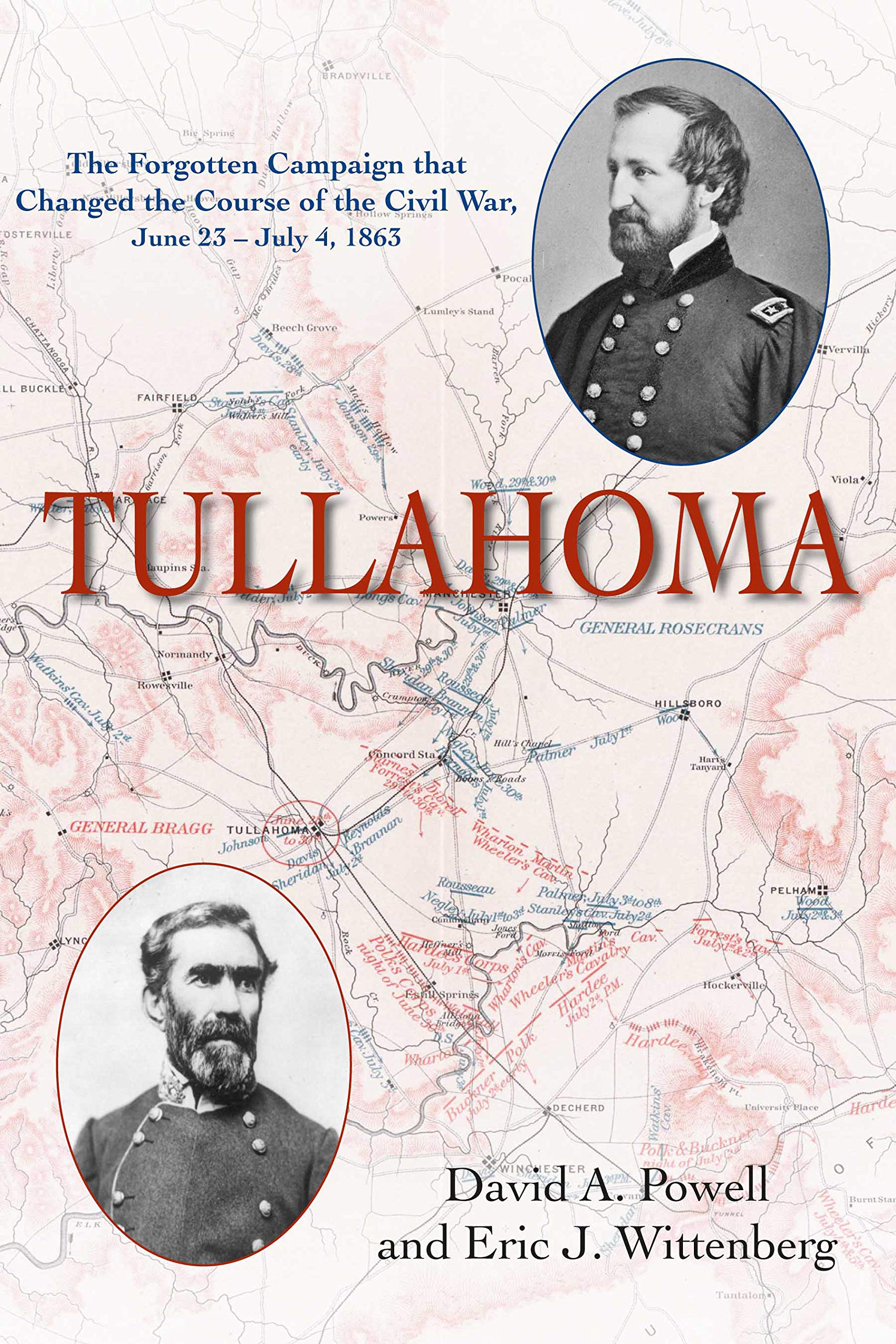 Tullahoma: The Forgotten Campaign That Changed the Course of the Civil War, June 23 - July 4, 1863 book