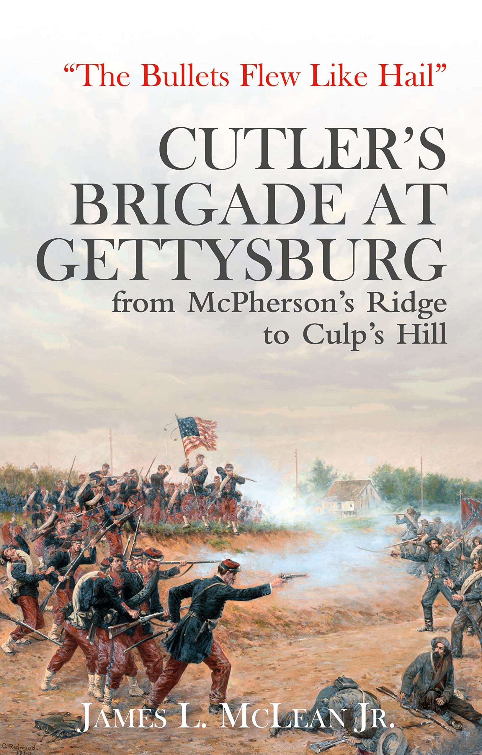 The Bullets Flew Like Hail: Cutler's Brigade at Gettysburg, from McPherson's Ridge to Culp's Hill Social Sciences